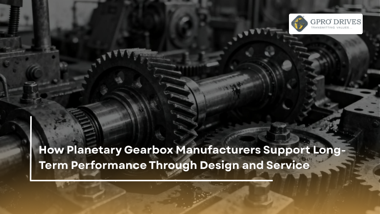 Planetary Gearbox Manufacturers - Gpro Drives