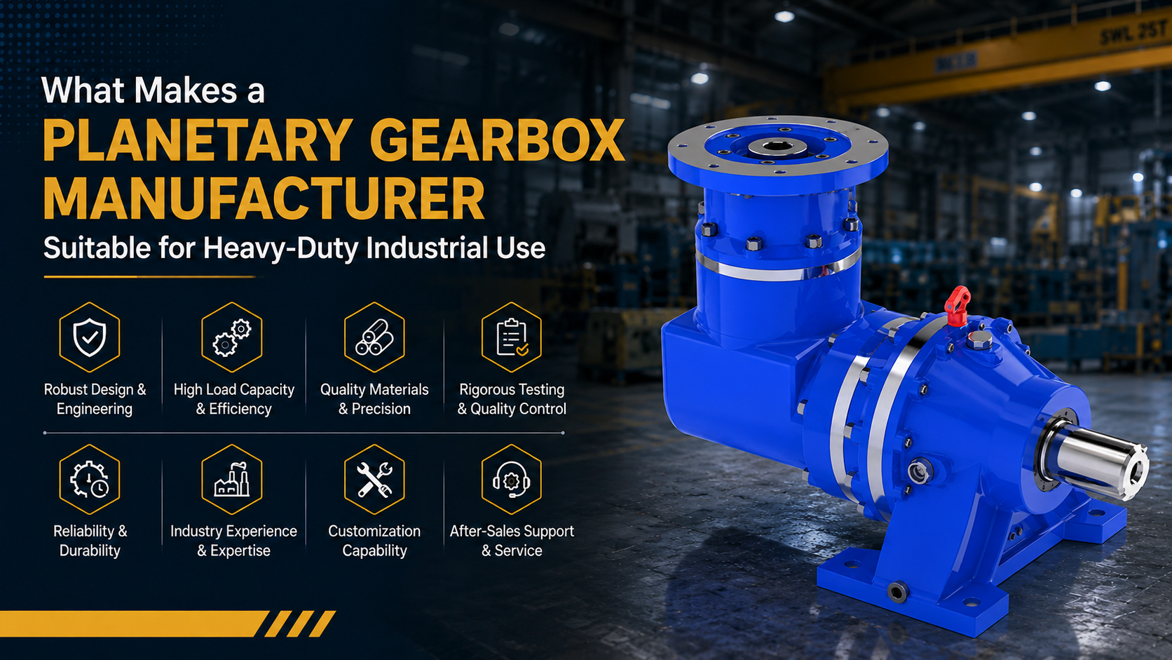 What Makes a Planetary Gearbox Manufacturer Suitable for Heavy-Duty Industrial Use